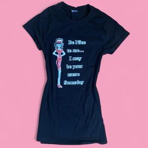 "I May Be Your Nurse Someday" Fitted Tee ~ Size XS